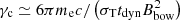 $ \gamma_{\rm c} \simeq 6 \pi m_{\rm e} c / \left(\sigma_{\rm T} t_{\rm dyn} B_{\rm bow}^2 \right) $