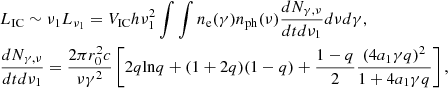 $$ \begin{aligned} \begin{aligned}&L_{\rm IC} \sim \nu _1 L_{\nu _1} = V_{\rm IC} h \nu _1^2 \int \int n_{\rm e} (\gamma ) n_{\rm ph} (\nu ) \frac{d N_{\gamma , \nu }}{dt d\nu _1} d\nu d\gamma , \\&\frac{d N_{\gamma , \nu }}{d t d \nu _1} = \frac{2 \pi r_0^2 c}{\nu \gamma ^2} \left[2 q \mathrm{ln} q + (1+2q)(1-q) + \frac{1-q}{2} \frac{(4a_1 \gamma q)^2}{1 + 4a_1 \gamma q} \right], \end{aligned} \end{aligned} $$
