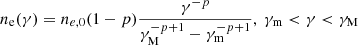 $ n_{\mathrm{e}} (\gamma) = n_{e,0} (1-p) \frac{\gamma^{-p}}{\gamma_{\mathrm{M}}^{-p+1} - \gamma_{\mathrm{m}}^{-p+1}}, \ \gamma_{\mathrm{m}} < \gamma < \gamma_{\mathrm{M}} $