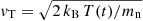 $ v_{\mathrm{T}} = \sqrt{ 2 \, k_{\mathrm{B}} \, T(t) /m_{\mathrm{n}}} $