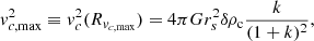 $$ \begin{aligned} v_{c,\mathrm{max}}^2 \equiv v_c^2(R_{v_{c,\mathrm{max}}}) = 4\pi Gr_s^2 \delta \rho _{\rm c}\frac{k}{(1+k)^2}, \end{aligned} $$