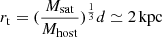 $ {r_{\mathrm{t}}}=(\frac{{M_{\mathrm{sat}}}}{{M_{\mathrm{host}}}})^{\frac{1}{3}}d\simeq2\,\mathrm{kpc} $