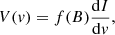 $$ \begin{aligned} V(v) = f(B) \frac{\mathrm{d}I}{\mathrm{d}v}, \end{aligned} $$