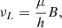 $$ \begin{aligned} \nu _L = \frac{\mu }{h} B , \end{aligned} $$