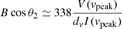 $$ \begin{aligned} B \cos \theta _2 \simeq 338 \frac{V(v_{\rm peak})}{d_{v}I(v_{\rm peak})} \end{aligned} $$