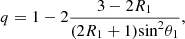 $$ \begin{aligned} q = 1 - 2\frac{3- 2R_1}{(2R_1 + 1)\mathrm{sin}^2\theta _1 }, \end{aligned} $$