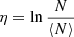 $ \eta=\ln\frac{N}{\langle N\rangle} $