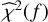 ${\hat \chi ^2}(f)$