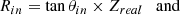 $$ \begin{aligned}&R_{in} = \tan {\theta _{in}} \times Z_{real} \quad \mathrm{and} \end{aligned} $$
