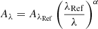 $$ \begin{aligned} A_\lambda = A_{\lambda _{\rm Ref}} \left(\frac{\lambda _{\rm Ref}}{\lambda }\right)^{\alpha } \end{aligned} $$