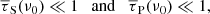 $$ \begin{aligned} \overline{\tau }_{\rm S}(\nu _0) \ll 1 \quad \mathrm{and} \quad \overline{\tau }_{\rm P}(\nu _0) \ll 1, \end{aligned} $$