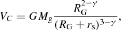 $$ \begin{aligned} V_{C} = G M_{\mathrm{g}} \frac{R_{\rm G}^{2- \gamma }}{(R_{\rm G}+r_{\mathrm{s}})^{3-\gamma }}, \end{aligned} $$