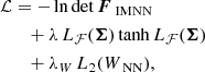 $$ \begin{aligned} \mathcal{L}&= -\ln \det \boldsymbol{F}_{\text{ IMNN}} \nonumber \\&\quad +\lambda \, L_{\mathcal{F} }({\boldsymbol{\Sigma }}) \tanh L_{\mathcal{F} }(\boldsymbol{\Sigma }) \\&\quad +\lambda _W \, L_2(W_{\text{ NN}}), \nonumber \end{aligned} $$