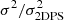 $ \sigma^2 / \sigma^2_{\text{2DPS}} $