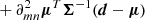 $$ \begin{aligned} &+ \partial ^2_{mn}\boldsymbol{\mu }^T \boldsymbol{\Sigma }^{-1} (\boldsymbol{d} - \boldsymbol{\mu }) \end{aligned} $$