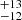 $ ^{+13}_{-12} $