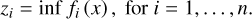 ${z_i} = \inf {f_i}\left( x \right),\,\,{\rm{for}}\,\,\,i = 1, \ldots ,n.$