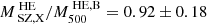 $ M^{\text{ HE}}_{\text{ SZ,X}}/M^{\text{ HE,B}}_{500}= 0.92 \pm 0.18 $