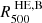 $ R^{\text{ HE,B}}_{500} $