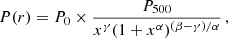 $$ \begin{aligned} P(r)=P_0\times \frac{P_{500}}{x^{\gamma }(1+x^{\alpha })^{(\beta -\gamma )/\alpha }}\,, \end{aligned} $$