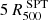 $ 5\,R^{\text{ SPT}}_{500} $