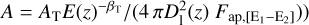 $\left. {A = {A_{\rm{T}}}E{{(z)}^{ - {\beta _{\rm{T}}}}}/\left( {4\pi D_1^2(z){F_{{\rm{ap}},\left[ {{{\rm{E}}_1} - {{\rm{E}}_2}} \right]}}} \right)} \right)$