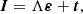 $$ \begin{aligned}&\boldsymbol{I} =\Lambda \boldsymbol{\varepsilon }+\boldsymbol{t},\end{aligned} $$