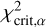 $\chi _{{\rm{crit}},\alpha }^2$