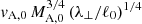 $ v_{\mathrm{A,0}}\,M_{\mathrm{A,0}}^{3/4}\,(\lambda_\perp/\ell_0)^{1/4} $