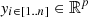 $ \mathit{y}_{i \in [1..n]} \in \mathbb{R}^{p} $