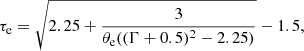 $$ \begin{aligned} \tau _{\rm e}=\sqrt{2.25+\frac{3}{\theta _{\rm e}((\Gamma +0.5)^2-2.25)}}-1.5, \end{aligned} $$