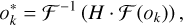 $\[o_k^*=\mathcal{F}^{-1}\left(H \cdot \mathcal{F}\left(o_k\right)\right),\]$