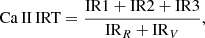 $$ \begin{aligned} \mathrm {Ca\,II\,IRT} = \frac{\mathrm{IR1} +\mathrm{IR2} +\mathrm{IR3} }{\mathrm{IR} _R+\mathrm{IR} _V}, \end{aligned} $$