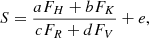 $$ \begin{aligned} S = \frac{aF_H+bF_K}{cF_R+dF_V}+e, \end{aligned} $$