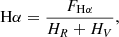 $$ \begin{aligned} \mathrm{H} \alpha = \frac{F_{\mathrm{H} \alpha }}{H_R+H_V}, \end{aligned} $$