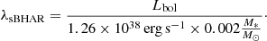 $$ \begin{aligned} \lambda _{\mathrm{sBHAR}}=\frac{L_{\mathrm{bol}}}{1.26\times 10^{38}\,\mathrm{erg\,s}^{-1}\times 0.002\frac{M_{*}}{M_\odot }}\cdot \end{aligned} $$