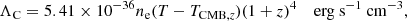 $$ \begin{aligned} \Lambda _{\mathrm{C}}=5.41 \times 10^{-36} n_{\rm e} (T-T_{\mathrm{CMB,\textit{z}}})(1+z)^4 \quad {\text{ erg} \text{ s}}^{-1} \mathrm{~cm}^{-3}, \end{aligned} $$