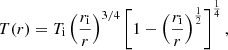 $$ \begin{aligned} T(r)=T_{\rm i}\left(\frac{r_{\rm i}}{r}\right)^{3 / 4}\left[1-\left(\frac{r_{\rm i}}{r}\right)^{\frac{1}{2}}\right]^{\frac{1}{4}}, \end{aligned} $$