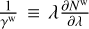 ${1 \over {{\gamma ^{\rm{w}}}}} \equiv \lambda {{\partial {N^{\rm{w}}}} \over {\partial \lambda }}$
