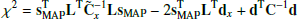 $$ \begin{aligned} \chi ^2 = \mathbf s _{\rm MAP}^\mathrm{T}\mathbf L ^\mathrm{T}\mathbf {\tilde{C}} _{x}^{-1}\mathbf L \mathbf s _{\rm MAP} - 2 \mathbf s _{\rm MAP}^\mathrm{T}\mathbf L ^\mathrm{T}\mathbf d _x + \mathbf d ^\mathrm{T}\mathbf C ^{-1}\mathbf d \end{aligned} $$
