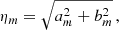$$ \begin{aligned} \eta _m = \sqrt{a_m^2 + b_m^2}\, , \end{aligned} $$