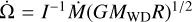 $\[\dot{\Omega}=I^{-1} ~\dot{M}\left(G M_{\mathrm{WD}} R\right)^{1 / 2}\]$