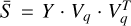 $\[\bar{S}=Y \cdot V_q \cdot V_q^T\]$
