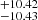 $ ^{+10.42}_{-10.43} $