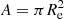 $ A = \pi R_{\mathrm{e}}^{2} $