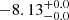 $ -8.13^{+0.0}_{-0.0} $