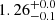 $ 1.26^{+0.0}_{-0.1} $