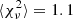 $ \langle \chi^{2}_{\nu} \rangle = 1.1 $