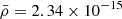 $ \bar{\rho} = 2.34 \times 10^{-15} $