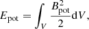 $$ \begin{aligned} E_{\rm pot} = \int _V \frac{B_{\rm pot}^2}{2} \mathrm{d}V, \end{aligned} $$